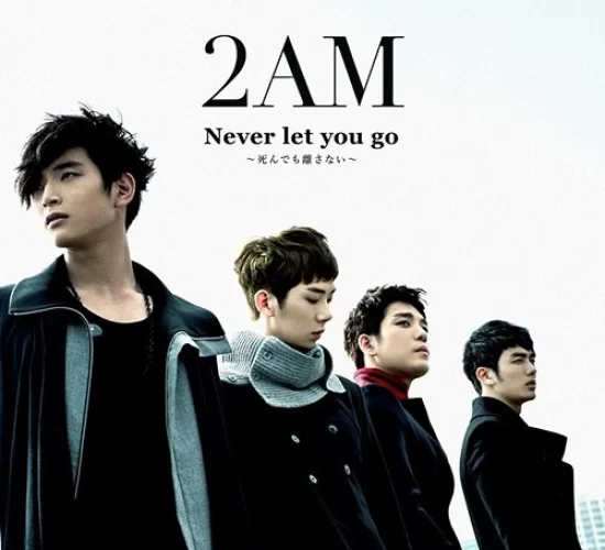 2AM_Never_let_you_go_Shindemo_Hanasai_limited_edition_cover